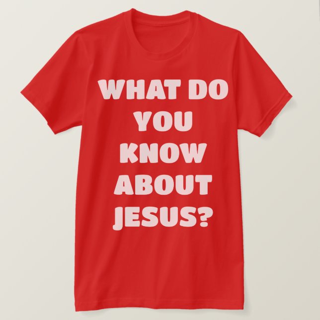 Tell Me About Jesus Evangelism Christian T-Shirt (Design Front)