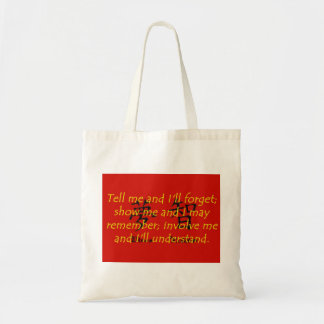 Tell Me and I Will Forget - Chinese Proverb Tote Bag