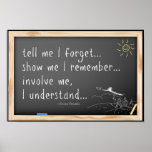 Tell me I forget quote.  Chinese Proverb Poster