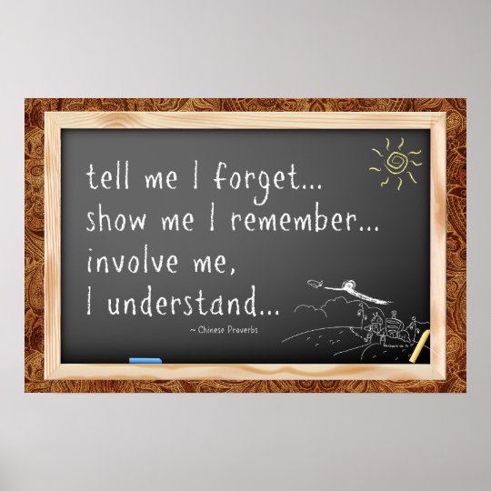 Tell Me I Forget Quote Chinese Proverb Poster Zazzle tell-me-i-forget-quote-chinese-proverb-poster-zazzle