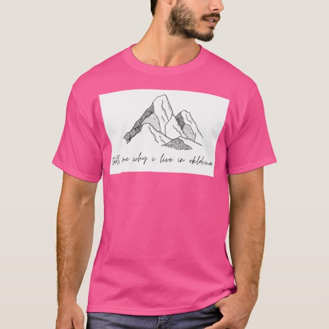 Tell Me Why I Live In Oklahoma Active T-Shirt (Front)