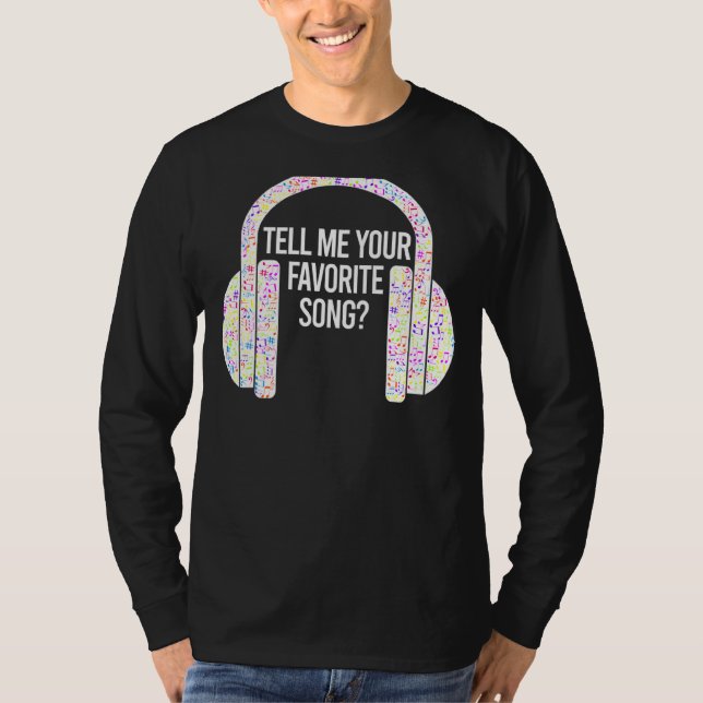 Tell Me Your Favorite Song Ice Breaker Headphones  T-Shirt (Front)