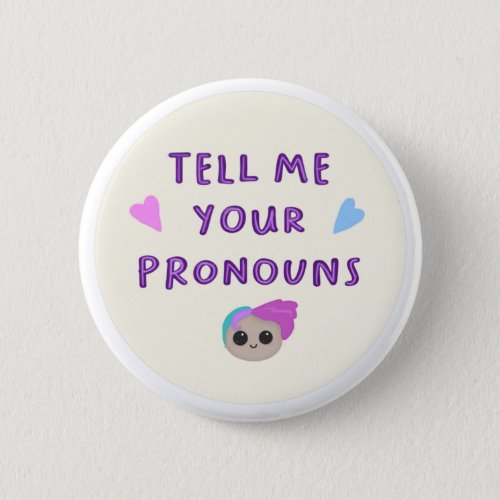 Tell Me Your Pronouns Badge Button