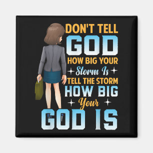 Tell The How Big Your God Is - Christian Motivatio Magnet