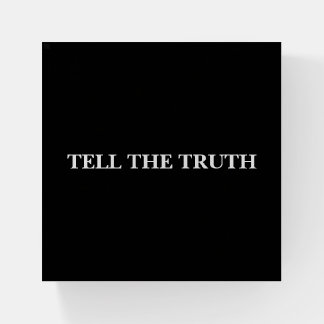 TELL THE TRUTH ACRYLIC STATEMENT PIECE Chatskis Paperweight