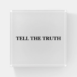 TELL THE TRUTH ACRYLIC STATEMENT PIECE Chatskis Paperweight
