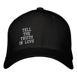 Tell the truth in love embroidered baseball cap