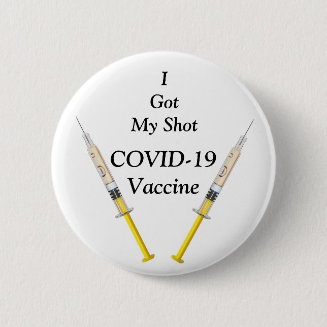 Tell the world you’ even shot! -With COVID vaccine Button (Front)