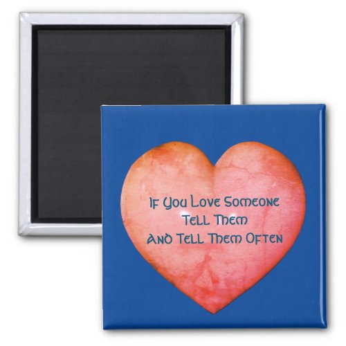 Tell Them You Love Them Inspirational Magnet