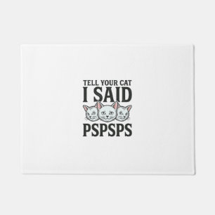 Tell Your Cat I Said Pspsps Cat Funny Vintage Shir Doormat