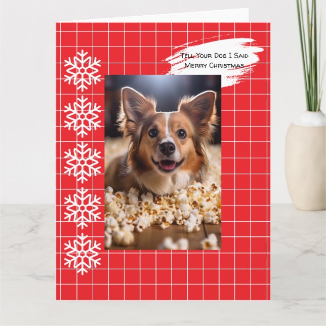 Tell Your Dog I Said Merry Christmas Card (Front)