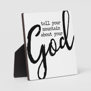 Tell Your Mountain about your God Christian Sign Plaque