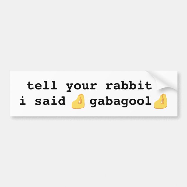 tell your rabbit i said gabagool bumper sticker (Front)