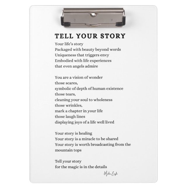 Tell Your Story Courage poem poster wall art  Clipboard (Front)