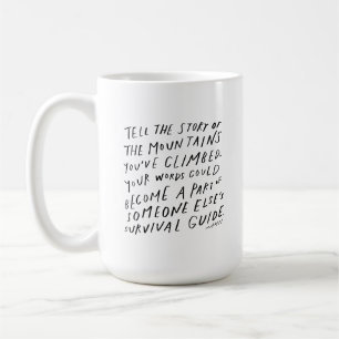 Tell your story - inspirational quote writer gift coffee mug