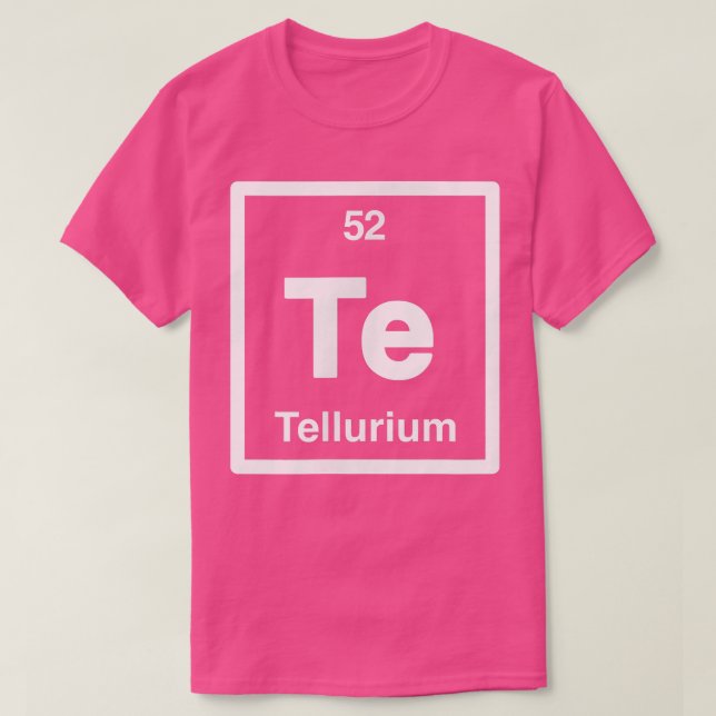 Tellerium - Te - Periodic Table of Elements - Scie T-Shirt (Design Front)