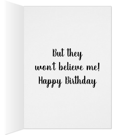 TELLING EVERYONE BUT THEY WON'T BELIEVE YOU ARE 40 (Inside (Right))