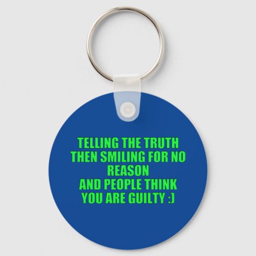 TELLING THE TRUTH LAUGHING LOOK GUILTY HUMOR COMME KEYCHAIN