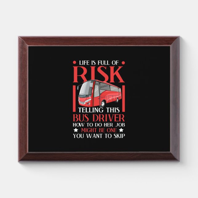Telling This Bus Driver How To Do Award Plaque (Horizontal)