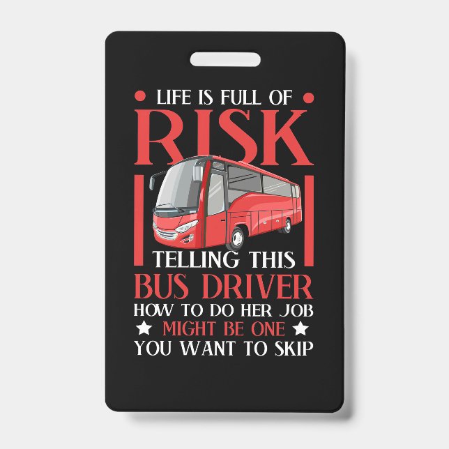 Telling This Bus Driver How To Do Badge (Front)