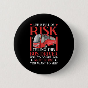 Telling This Bus Driver How To Do Button