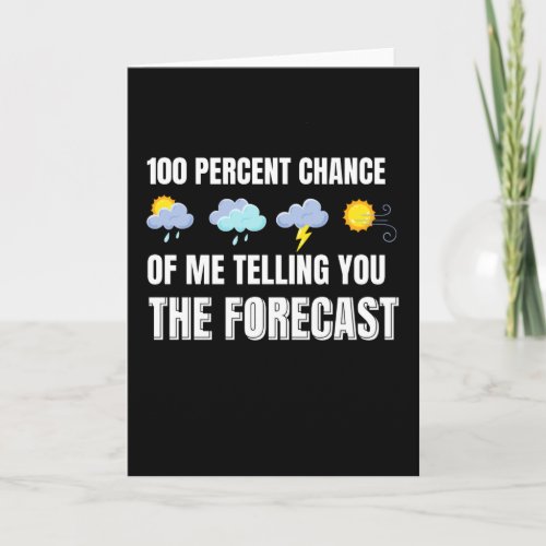 Telling You The Forecast Meterologist Card