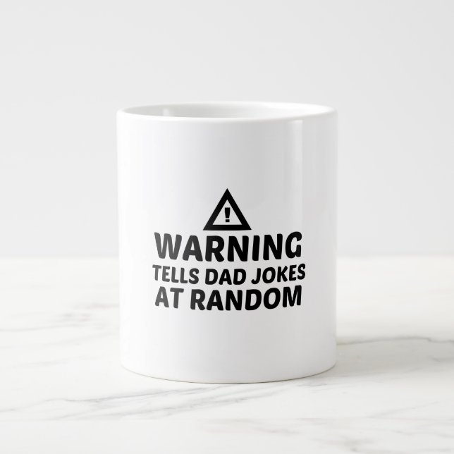 TELLS DAD JOKES AT RANDOM GIANT COFFEE MUG (Front)