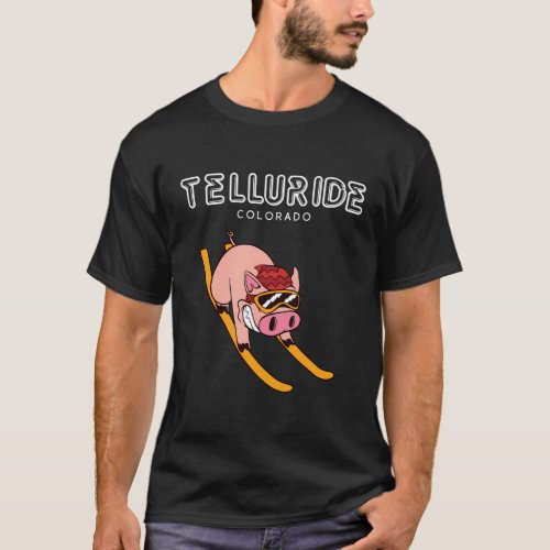 Telluride Colorado _ Pig Ski T_Shirt