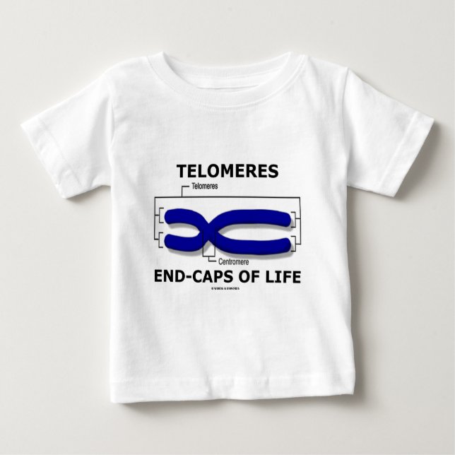 Telomeres End-Caps Of Life (Biology Humor) Baby T-Shirt (Front)