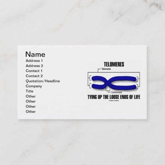 Telomeres Tying Up The Loose Ends Of Life Business Card