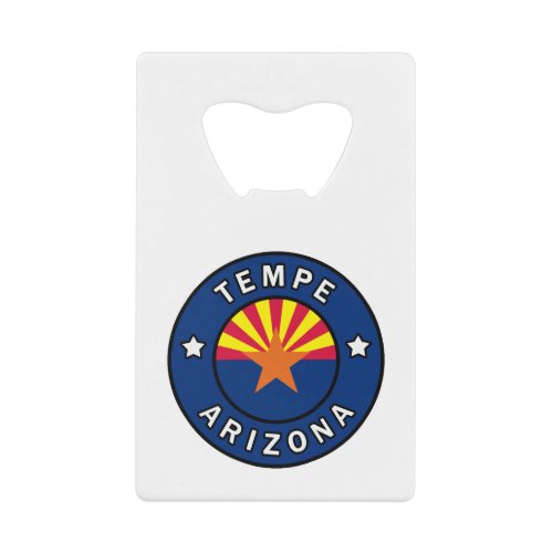 Tempe Arizona Credit Card Bottle Opener
