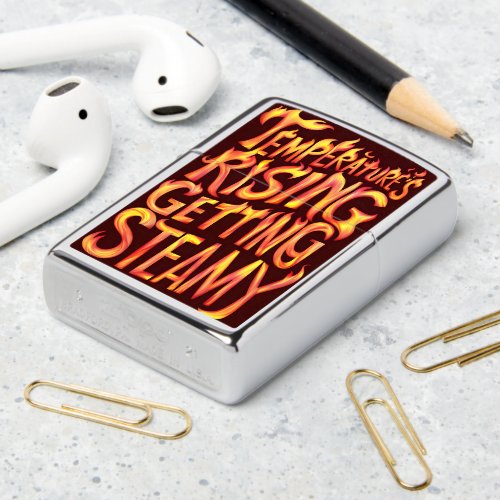 Temperatures Rising Getting Steamy Zippo Lighter
