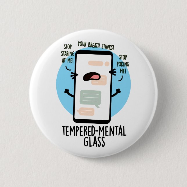 Tempered-mental Glass Funny Cellphone Pun  Button (Front)