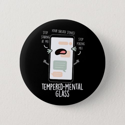 Tempered_mental Glass Funny Cellphone Pun Dark BG Button