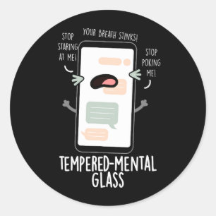 Tempered-mental Glass Funny Cellphone Pun Dark BG Classic Round Sticker