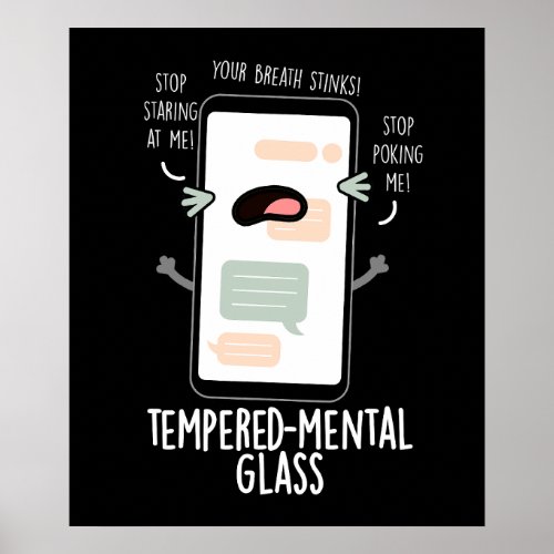 Tempered_mental Glass Funny Cellphone Pun Dark BG Poster