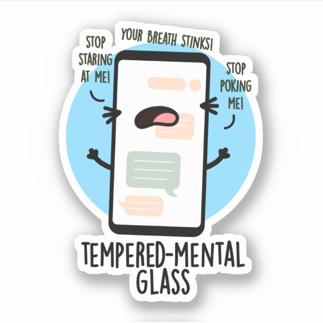 Tempered-mental Glass Funny Cellphone Pun  Sticker (Front)