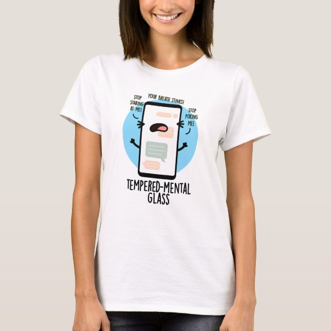 Tempered-mental Glass Funny Cellphone Pun  T-Shirt (Front)