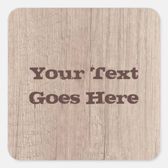 Template Custom Distressed Text Brown Wood Board Square Sticker (Front)
