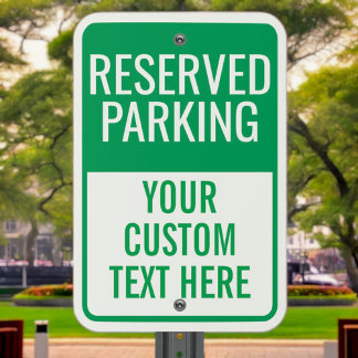 Template: Custom Green Reserved Parking Inverted Metal Sign
