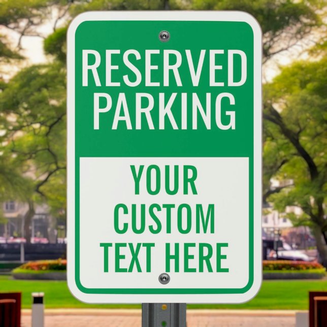 Template: Custom Green Reserved Parking Inverted Metal Sign (Creator Uploaded)