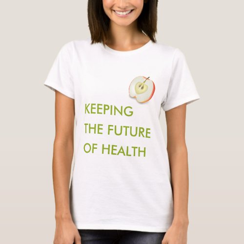 TEMPLATE KEEPING THE FUTURE OF HEALTH _ APPLE FOOD T_Shirt