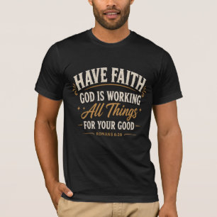 Template Men's T-Shirt Have Faith God Is Working