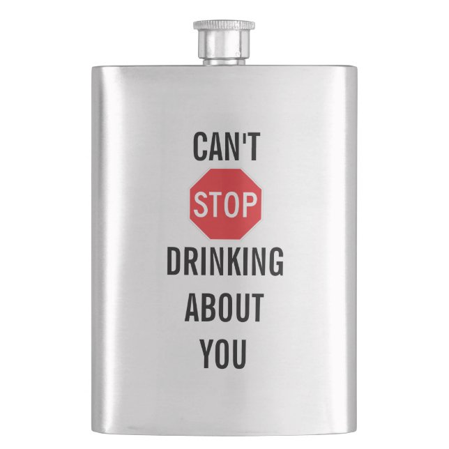 Template Text design CAN'T STOP DRINKING ABOUT YOU Hip Flask (Front)