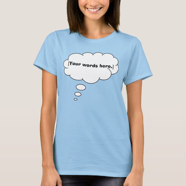 Template Your Words Thought Bubble Mother-To-Be T-Shirt (Front)