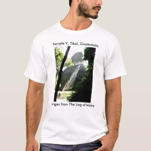 Temple V, Tikal, Guatemala T-Shirt