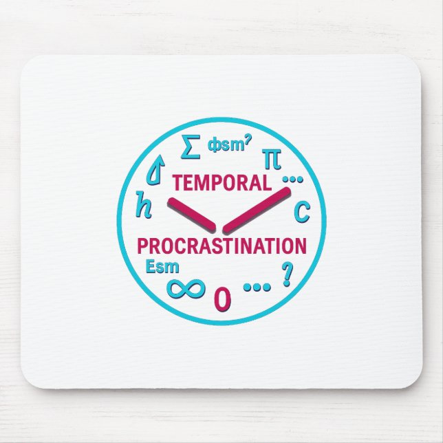 Temporal Procrastination  Physics & Math Mouse pad (Front)