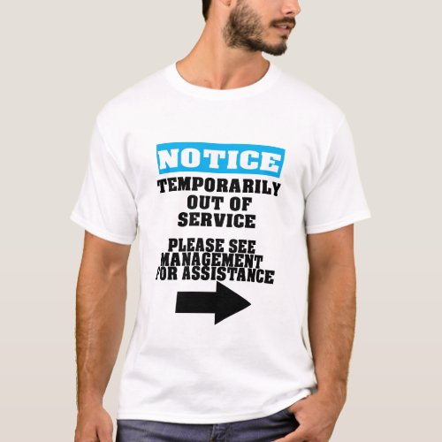 Temporarily Out of Service Management  T_Shirt