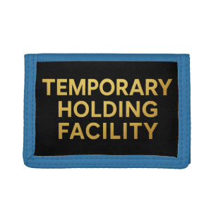 Temporary Holding Facility Wallet Funny Luxury