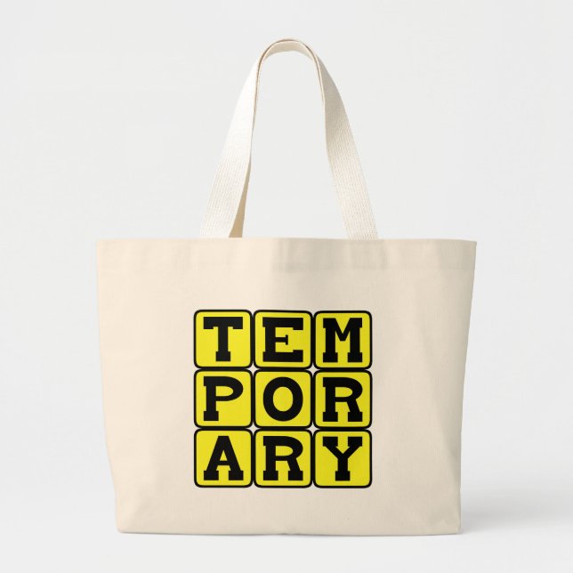 Temporary, Short-Term Large Tote Bag (Front)